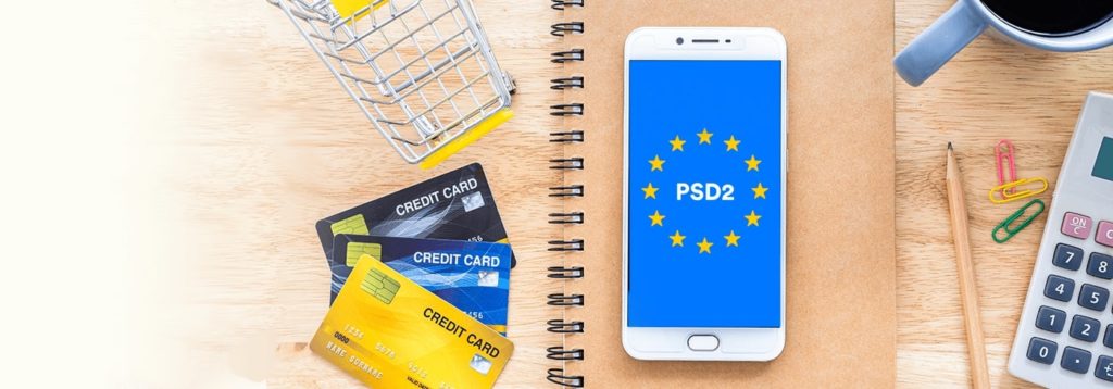 how the regulatory environment for digital payments has changed in the European Union with psd2
